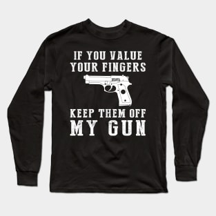 Guardian of Giggles - Keep Off My Gun Funny Tee & Hoodie! Long Sleeve T-Shirt